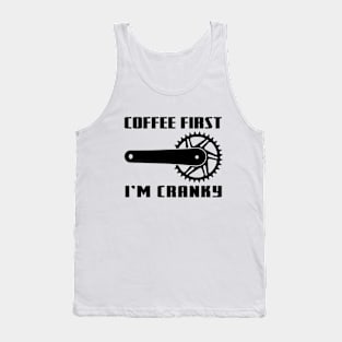 COFFEE FIRST, I'M CRANKY Tank Top